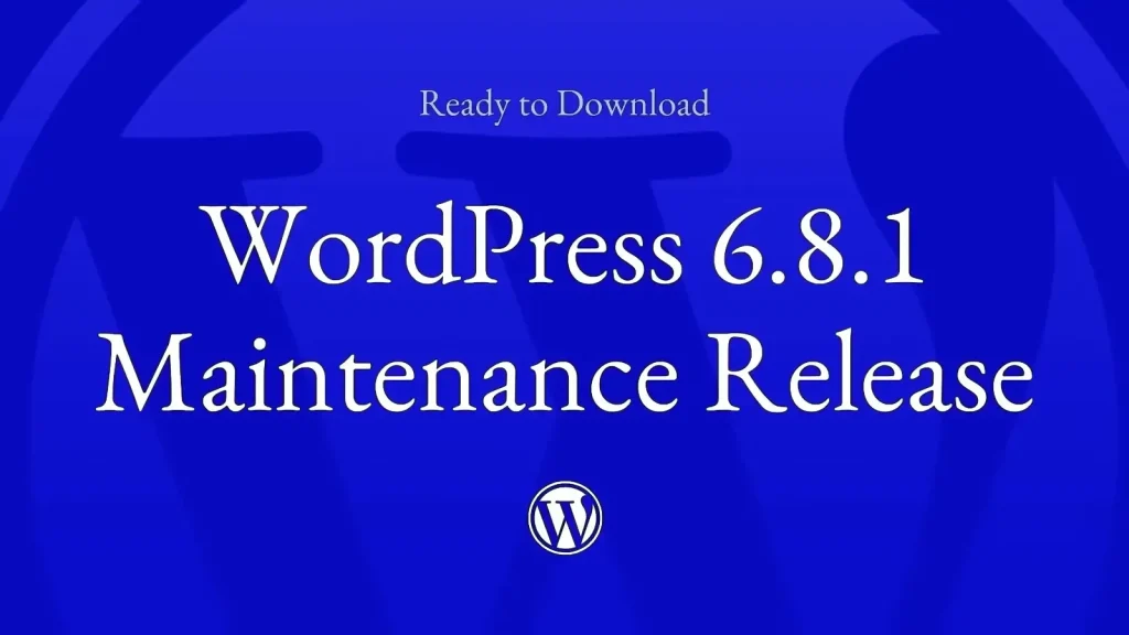 WordPress 6.8.1 Maintenance Release