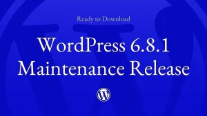 Read more about the article WordPress 6.8.1 Maintenance Release
