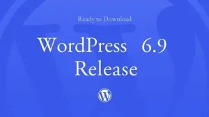 Read more about the article WordPress 6.9 Release in December 2025