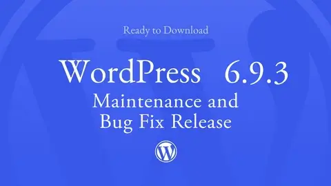 Read more about the article WordPress 6.9.3 Maintenance and Bug Fix Release