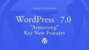 Read more about the article WordPress 7.0 “Armstrong” Key New Features