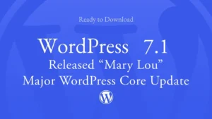 Read more about the article WordPress 7.1 “Mary Lou” Released What’s New